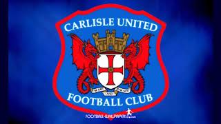 Carlisle United Anthem  Carlisle United Hymn [upl. by Irving]