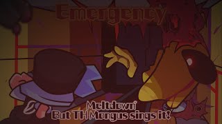 Emergency  Meltdown but TH Mongus sings it FNF Cover [upl. by Currey]