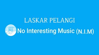 LASKAR PELANGI Without Music for backsound and relaxing listen [upl. by Winser723]