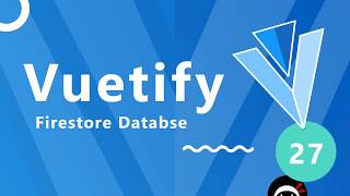 Vuetify Tutorial 27  Firestore Databases [upl. by Meares413]