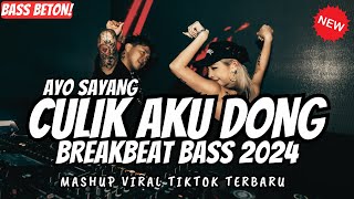 DJ AYO SAYANG CULIK AKU DONG REMIX VIRAL TIKTOK FULL BASS  DJ ITS MY LIFE  DJ BREAKBEAT 2024 [upl. by Nwahsyar]