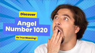 Angel Number 1020 Meaning Uncover the Powerful Secrets [upl. by Solracsiul]