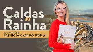 Conheça Caldas da Rainha em Portugal  PATRICIA CASTRO POR AÍ [upl. by Rehc]