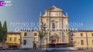 Peppino Di Capri  MelancoliaOgun Dalka Rework [upl. by Weihs421]