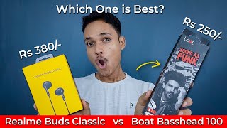 Which is the best earphones Boat bassheads 100 vs Realme buds classic [upl. by Iana572]