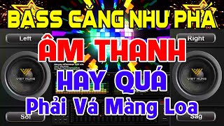 BASS Căng Như Phá Nhạc Test Loa CỰC CHUẨN 8D  Nhạc Disco REMIX Bass Căng Hay Quá Phải Vá Màng Loa [upl. by Miko689]