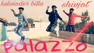 Palazzo  kulwinder billa  shivjot  Bhangra video [upl. by Naened]