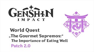 World Quest The Gourmet Supremos The Importance of Eating Well  Patch 20  Genshin Impact [upl. by Itram]