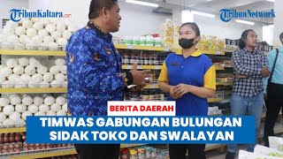 Pastikan Keamanan Panganan Jelang Nataru Timwas Gabungan Bulungan Gelar Sidak ke Toko dan Swalayan [upl. by Kaasi]