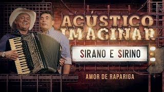 Sirano e Sirino  Amor de rapariga [upl. by Notsa495]