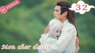 【En Français】Mon cher destin 32💕My Dear Destiny💕亲爱的义祁君 YoYo French Channel CDramaSerieChinoisefresub [upl. by Aihsat196]