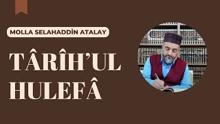 202 Târîhul Hulefâ  Târih  Molla Selahaddin Atalay  Huzur Medreseleri [upl. by Emmy373]