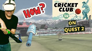 HOW TO PLAY CRICKET CLUB VR ON QUEST 2 [upl. by Snehpets838]