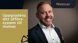 Webinar Uppgradera ditt affärssystem till molnet [upl. by Lars482]