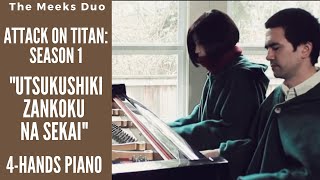 Utsukushiki zankoku na sekai quotBeautiful Cruel Worldquot Attack on Titan Season 1 ED Piano 4 hands [upl. by Akinna827]