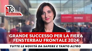 FIERA FENSTERBAU FRONTALE OTTIMO SUCCESSO  TG DEL SERRAMENTO  marzo [upl. by Enyluqcaj499]