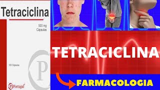 TETRACICLINA  PARA QUE SERVE COMO TOMAR COMO FUNCIONA EFEITOS COLATERAIS  ANTIBIÓTICO [upl. by Benedix479]