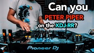 Can You Peter Piper on the XDJRR [upl. by Penthea]