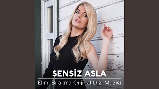 Sensiz Asla Elimi Bırakma Orijinal Dizi Müziği [upl. by Laurinda450]