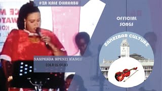 NAMPENDA MPENZI WANGU KATU SIMWACHI SALHA taarab oldisgold swahilimusic [upl. by Korwin958]