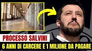 SALVINI ANNUNCIA CONDANNA A 6 ANNI DI PRIGIONE E UN MILIONE DA PAGARE LO FARO A TESTA ALTA [upl. by Allyn]