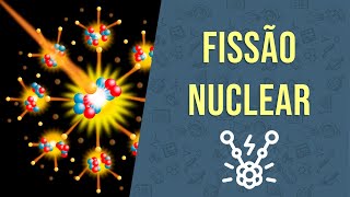 Fissão Nuclear  FÍSICOQUÍMICA  Prof Emiliano [upl. by Iramat420]