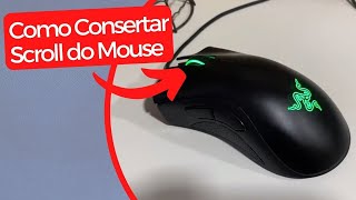 COMO CONSERTAR SCROLL DO MOUSE [upl. by Bridges]