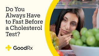 Fasting Before a Cholesterol Test Do You Really Have To  GoodRx [upl. by Taffy846]