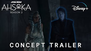 AHSOKA Season 2 2025  CONCEPT TRAILER  Star Wars 4K [upl. by Anihsak]