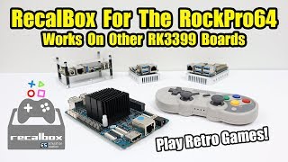 Recalbox For The ROCKPro64 and Other RK3399 Boards  NanoPi M4 T4 Neo4 [upl. by Adamsen]