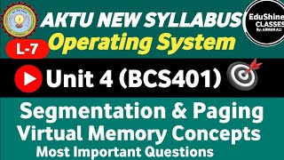 Segmentation amp Paging Virtual Memory Concepts L7  Unit 4  Operating system BCS401 Aktu [upl. by Siraj]