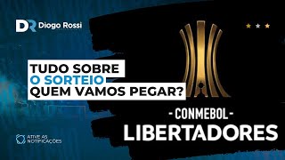 SORTEIO DA LIBERTADORES POTES REGRAS DO SORTEIO A ESTREIA DO GRÊMIO [upl. by Liris]