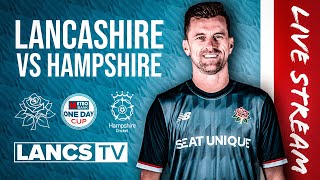 🔴 LIVE Lancashire vs Hampshire  Metro Bank One Day Cup [upl. by Ecineg]