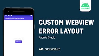 ANDROID WebView Custom Error Layout  CodeWorked [upl. by Wat42]