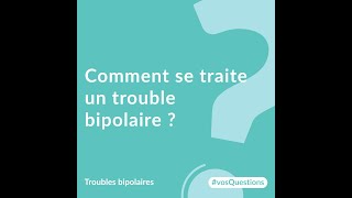 Comment se traite un trouble bipolaire [upl. by Atile]