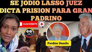 ⛔URGENTE JUEZ DICTA PRISION PREVENTIVA PARA CUÑADO DE LASSO GRAN PADRINO DANILO CARRERA NOTICIAS RFE [upl. by Simmie]