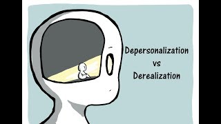 Depersonalization vs Derealization [upl. by Ahsenid]