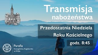 Przedostatnia Niedziela Roku Kościelnego  17112024 r [upl. by Justis]