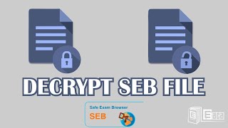 Decrypt SEB File and Read Encrypted Safe Exam Browser Configuration [upl. by Haroppiz]