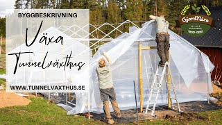 Byggbeskrivning Tunnelväxthus Växa 3 4 amp 5 [upl. by Euqor224]