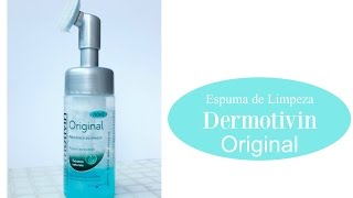 Resenha Espuma de Limpeza Facial Dermotivin Original [upl. by Eneleh148]