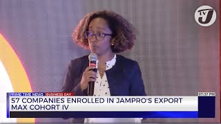 57 Companies Enrolled in JAMPROs Export Max Cohort IV  TVJ Business Day [upl. by Yael]