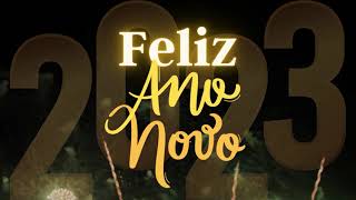 Mensagem de ANO NOVO 💖 Mensagem de FELIZ ANO NOVO 💖 FELIZ ANO NOVO 💖 FELIZ 2023 [upl. by Yrrej]