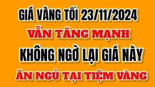 Giá vàng hôm nay 9999 TỐI 23 tháng 11 năm 2024  Giá vàng nhẫn 9999  Bảng giá vàng 24k 18k 14k [upl. by Thirion]