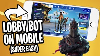 How to make a FORTNITE LOBBY BOT on MOBILE XBOX PS4 PC SWITCH SEASON 4 [upl. by Niessuh849]