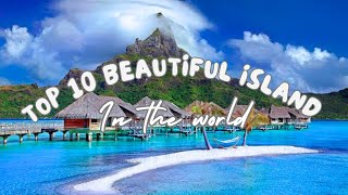 Top 10 most beautiful island in the world travel island [upl. by Brinkema743]