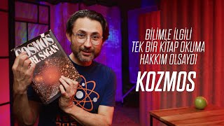 KOZMOS Bilimle ilgili tek bir kitap okuma hakkım olsaydı bu olurdu [upl. by Neetsuj]