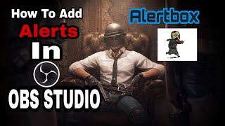 How to add Alertbox In OBS Studio For Twitch amp Youtube [upl. by Mandle]