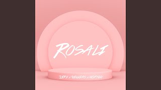 Rosali [upl. by Sophy]