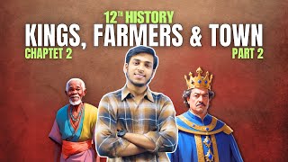 Kings Farmers and Town  Chapter2  Part2  Class12th  History  Abhishek Sir [upl. by Tabib26]